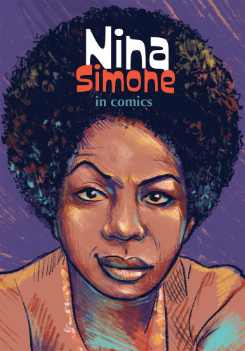 Nina Simone in Comics! (NBM Comics Biographies) book cover by Sophie Adriansen