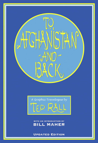To Afghanistan and Back: A Graphic Travelougue book cover by Ted Rall, Bill Maher