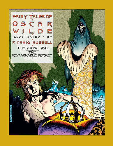 Fairy Tales of Oscar Wilde Vol. 2: The Young King/The Remarkable Rocket (Fairy Tales of Oscar Wilde) book cover by P. Craig Russell, Oscar Wilde