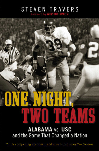 One Night, Two Teams: Alabama vs. USC and the Game That Changed a Nation book cover by Steven Travers