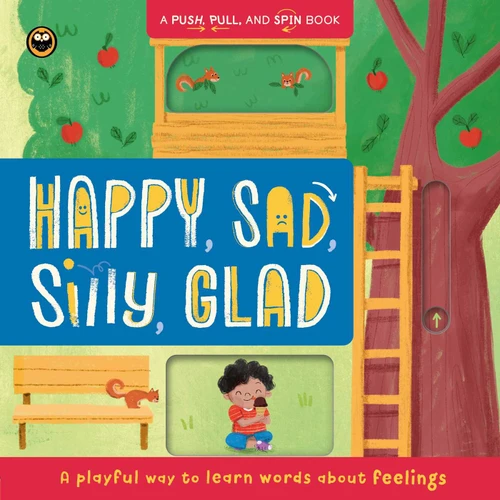 Happy, Sad, Silly, Glad: A Push, Pull, and Spin Book: A Playful Way to Learn Words About Feelings book cover by IglooBooks