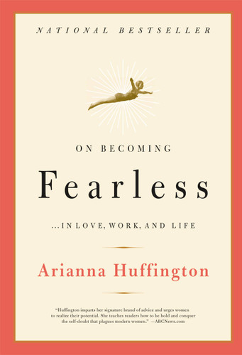 On Becoming Fearless: ...in Love, Work, and Life book cover by Arianna Huffington