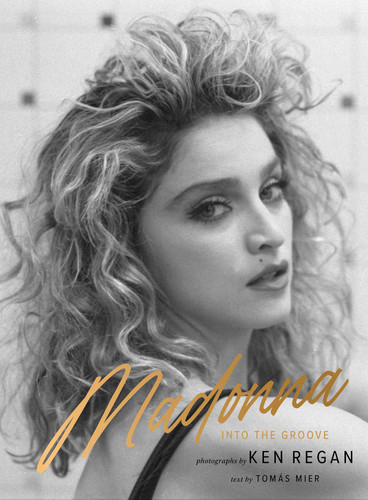 Madonna: Into the Groove: An Intimate Portrait of the Queen of Pop book cover by Tomás Mier