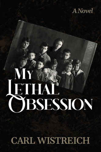 My Lethal Obsession book cover by Carl Wistreich