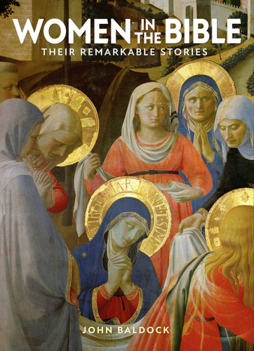 Women in the Bible: Their Remarkable Stories book cover by John Baldock