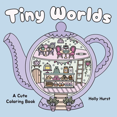 Tiny Worlds Cute Coloring Book (Cozy Coloring) book cover by Holly Hurst