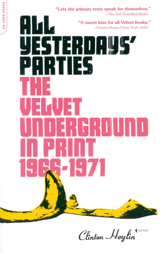 All Yesterdays' Parties: The Velvet Underground in Print, 1966-1971 book cover by Clinton Heylin