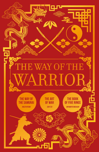 The Way of the Warrior: The Way of the Samurai, The Art of War, The Book of Five Rings book cover by Sun Tzu, Miyamoto Musashi, Inazo Nitobe