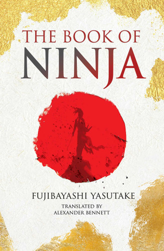 The Book of Ninja (Arcturus Silkbound Classics) book cover by Fujibayashi Yasutake