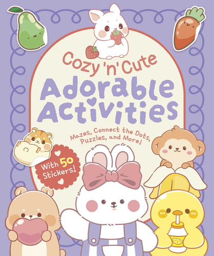 Cozy 'n' Cute Adorable Activities: With 50 Stickers! book cover by Em Bruce