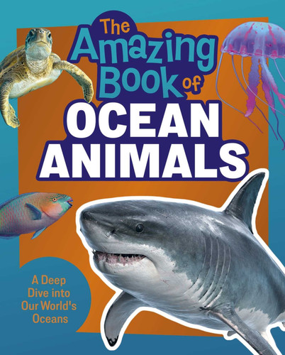 The Amazing Book of Ocean Animals: A Deep Dive into Our World's Oceans! book cover by Claudia Martin