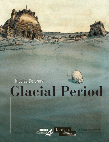 Glacial Period (Louvre Collection) book cover by Nicolas de Crécy