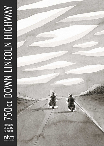 750cc Down Lincoln Highway book cover by Bernard Chambaz, Barroux