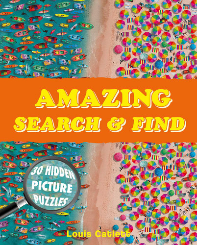 Amazing Search and Find: 30 Hidden Picture Puzzles book cover by Louis Catlett