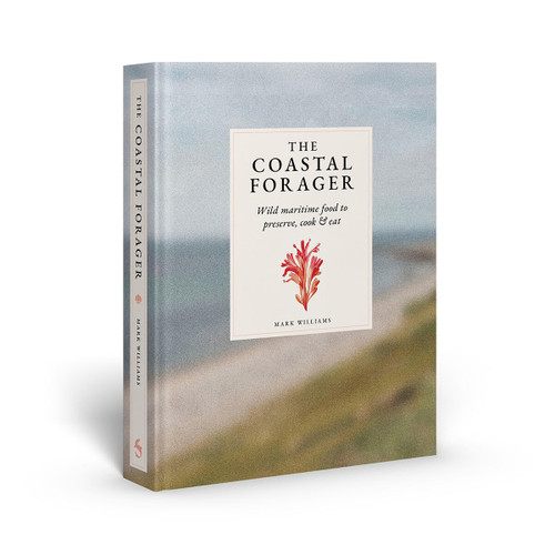 The Coastal Forager: A Guide to the Edible Opportunities of Our Amazing Coastlines book cover by Mark L. Williams