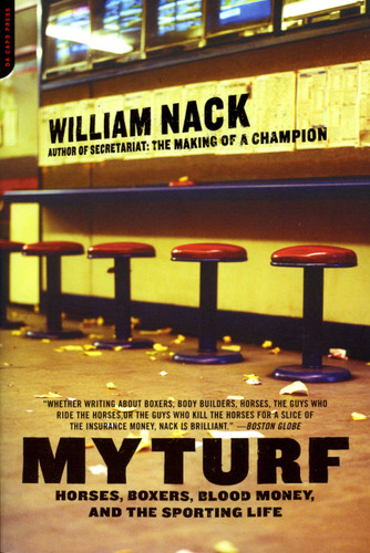 My Turf: Horses, Boxers, Blood Money, And The Sporting Life book cover by William Nack