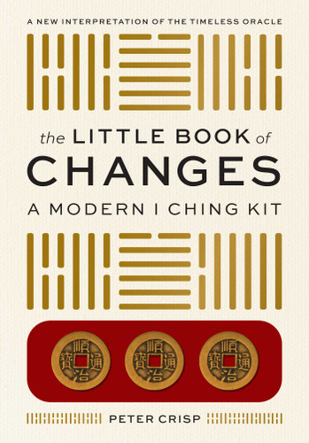 The Little Book of Changes: A Modern I Ching Kit book cover by Peter Crisp