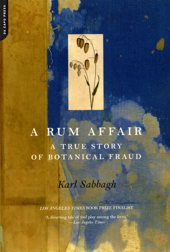 A Rum Affair: A True Story Of Botanical Fraud book cover by Karl Sabbagh