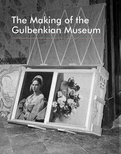 The Making of the Gulbenkian Museum (Inside) book cover by Vera Mariz, Museu Calouste Gulbenkian