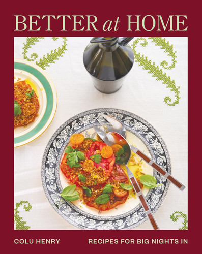 Better at Home: Recipes for Big Nights In book cover by Colu Henry
