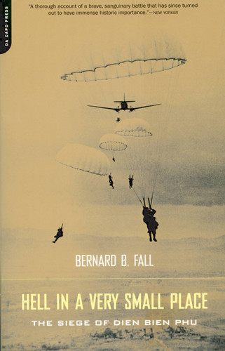 Hell In A Very Small Place: The Siege Of Dien Bien Phu book cover by Bernard Fall