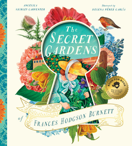 The Secret Gardens of Frances Hodgson Burnett book cover by Angelica Shirley Carpenter