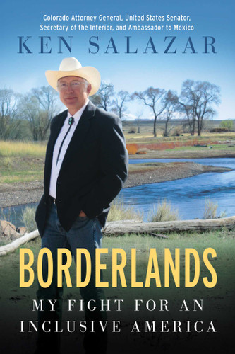 Borderlands: My Fight for an Inclusive America book cover by Ken Salazar