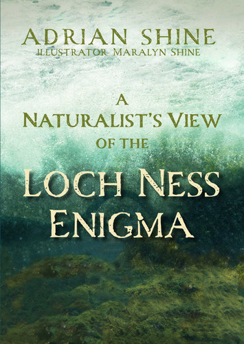 A A Naturalist's View of the Loch Ness Enigma book cover by Adrian Shine