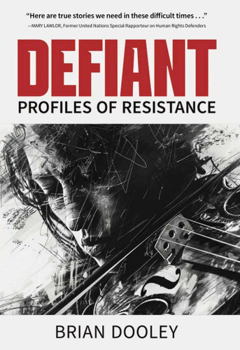 Defiant: Profiles of Resistance book cover by Brian Dooley