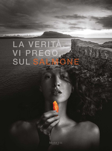 Tell me the Truth about Salmon: La verità, vi prego, sul salmone book cover by Romina Savi