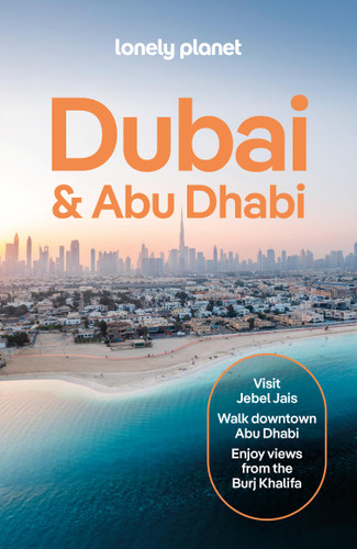 Lonely Planet Dubai & Abu Dhabi (Travel Guide) book cover by Hayley Skirka, Jade Bremner, Sarah Hedley Hymers, Christabel Lobo