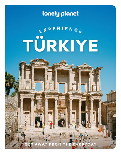 Lonely Planet Experience Turkiye (Travel Guide) book cover by Virginia Maxwell, Mark Elliott, Mary Fitzpatrick, Anthony Ham, Jennifer Hattam, Owen Morton