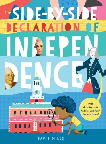 The Side-by-Side Declaration of Independence: With side-by-side "plain English" translations, plus definitions and more! (Great Documents Collection #1) book cover by David Miles