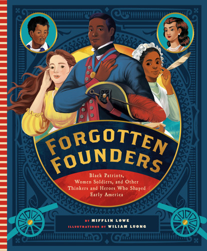 Forgotten Founders: Black Patriots, Women Soldiers, and Other Thinkers and Heroes Who Shaped Early America book cover by Mifflin Lowe