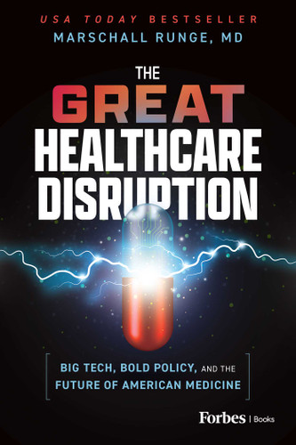The Great Healthcare Disruption: Big Tech, Bold Policy, and the Future of American Medicine book cover by Marschall Runge