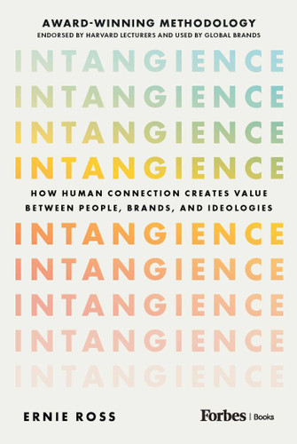 Intangience: How Human Connection Creates Value Between People, Brands, and Ideologies book cover by Ernie Ross