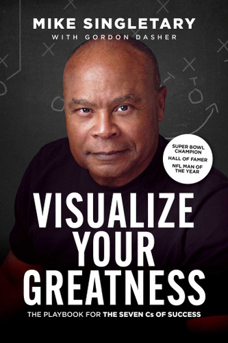 Visualize Your Greatness: The Playbook for the Seven Cs of Success book cover by Mike Singletary