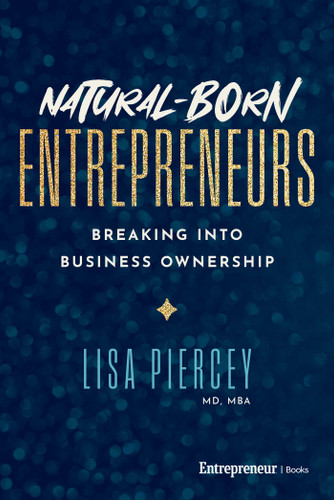Natural-Born Entrepreneurs: Breaking into Business Ownership book cover by Lisa Piercey