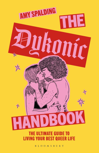 The Dykonic Handbook: The ultimate guide to living your best queer life book cover by Amy Spalding