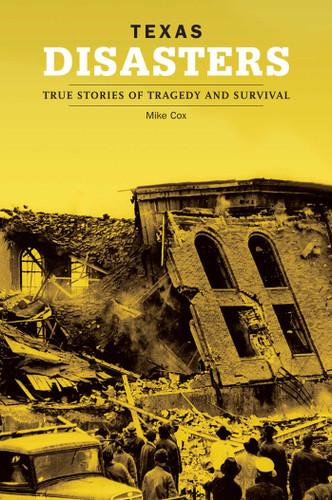 Texas Disasters: True Stories Of Tragedy And Survival (Disasters Series) book cover by Mike Cox