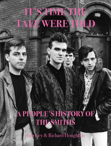 It's Time The Tale Were Told: A People's History of The Smiths book cover by Iain Key