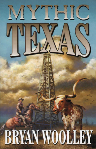 Mythic Texas book cover by Bryan Wooley
