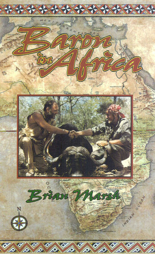 Baron in Africa: The Remarkable Adventures of an Unusual Hunter book cover by Brian Marsh