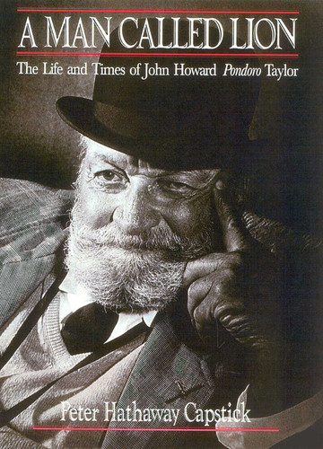 A Man Called Lion: The Life and Times of John Howard Pondoro Taylor book cover by Peter Hathaway Capstick