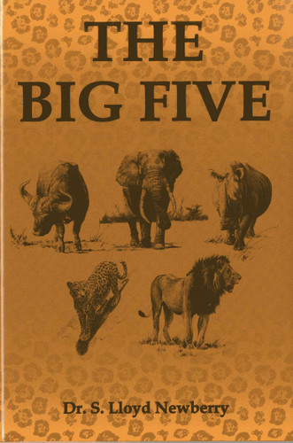The Big Five: Hunting Adventures in Today's Africa book cover by S. Lloyd Newberry