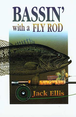 Bassin' with a Fly Rod book cover by Jack Ellis