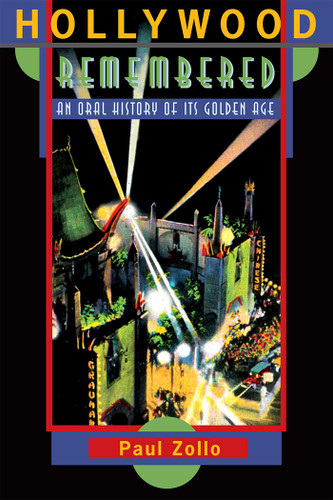 Hollywood Remembered: An Oral History of Its Golden Age book cover by Paul Zollo
