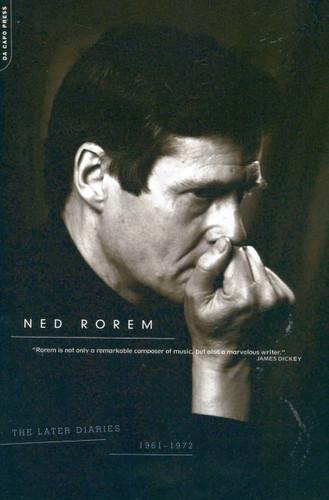 The Later Diaries Of Ned Rorem: 1961-1972 book cover by Ned Rorem