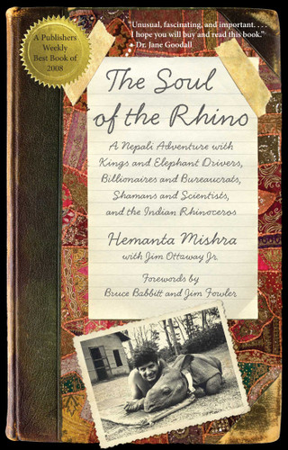 Soul of the Rhino: A Nepali Adventure With Kings And Elephant Drivers, Billionaires And Bureaucrats, Shamans And Scientists, And The Indian Rhinoceros book cover by Hemanta Mishra
