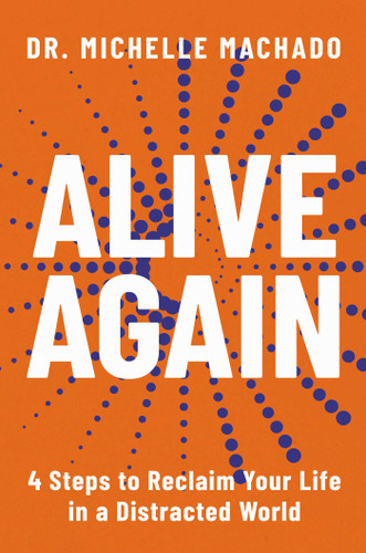 Alive Again: 4 Steps to Reclaim Yourself in a Distracted World book cover by Michelle Machado